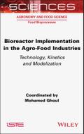 Bioreactor Implementation in the Agro-Food Industries