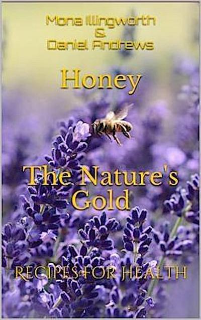 Honey The Nature’s Gold