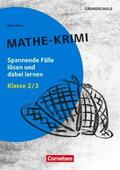 Mathe-Krimi - Spannende Fälle lösen und dabei lernen - Klasse 2/3