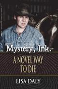Mystery, Ink.: A Novel Way to Die