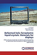 Deformed helix ferroelectric liquid crystals: Materials for displays