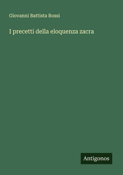 I precetti della eloquenza zacra