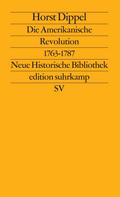 Die Amerikanische Revolution 1763 - 1787