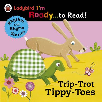 Trip-Trot Tippy-Toes: Ladybird I’m Ready to Read