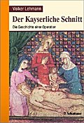 Der Kayserliche Schnitt - Volker Lehmann