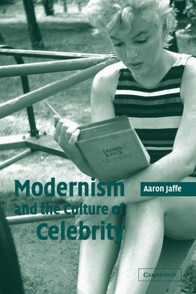 Modernism and the Culture of Celebrity