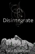 Disintegrate #1