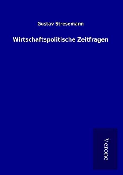 Wirtschaftspolitische Zeitfragen