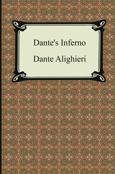 Dante’s Inferno (the Divine Comedy, Volume 1, Hell)