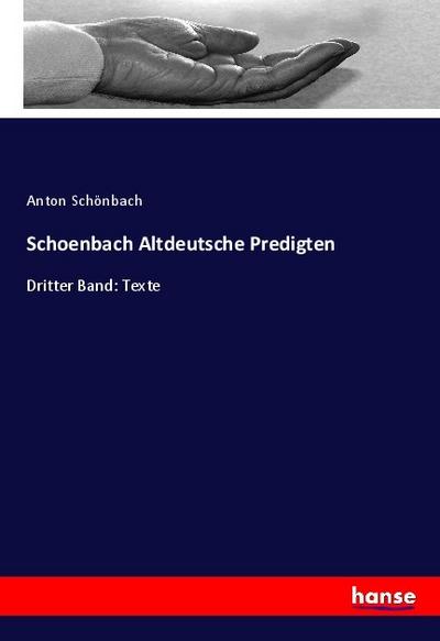 Schoenbach Altdeutsche Predigten - Anton Schönbach