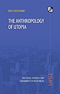 The Anthropology of Utopia