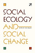 Social Ecology and Social Change