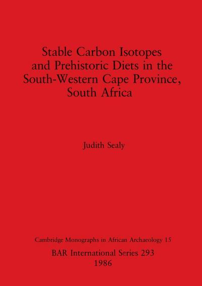 Stable Carbon Isotopes and Prehistoric Diets in the South-Western Cape Province, South Africa