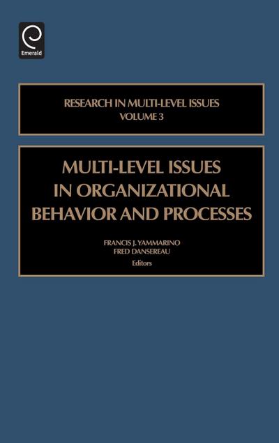Multi-level Issues in Organizational Behavior and Processes