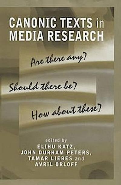 Canonic Texts in Media Research: Are There Any? Should There Be? How about These?