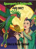Spaceports & Spidersilk July 2017