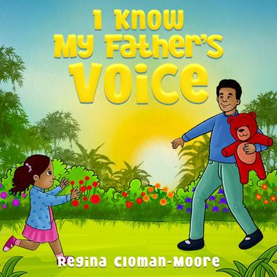I Know My Father’s Voice