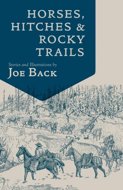 Horses, Hitches, And Rocky Trails