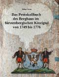 Das Protokollbuch des Bergbaus im fürstenbergische