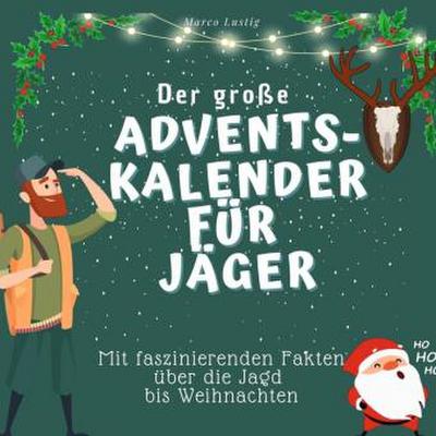 Der grosse Adventskalender für Jäger