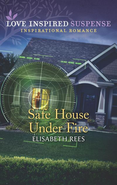 Safe House Under Fire (Mills & Boon Love Inspired Suspense)