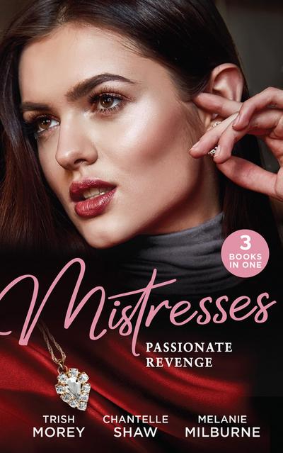 Mistresses: Passionate Revenge: His Mistress for a Million / Proud Greek, Ruthless Revenge / Castellano’s Mistress of Revenge
