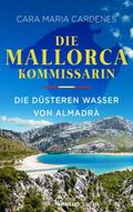 Die Mallorca-Kommissarin - Die düsteren Wasser von Almadrà