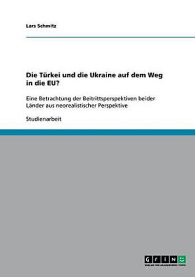 Die Türkei und die Ukraine auf dem Weg in die EU?