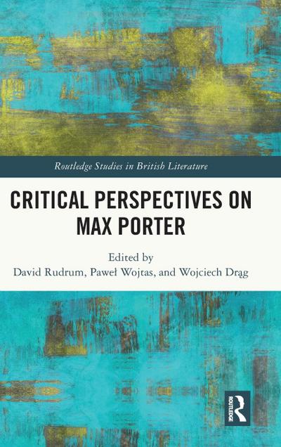 Critical Perspectives on Max Porter