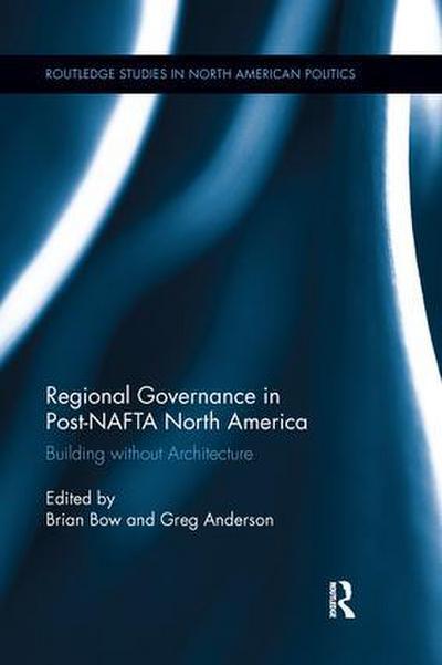 Regional Governance in Post&#8208;nafta North America