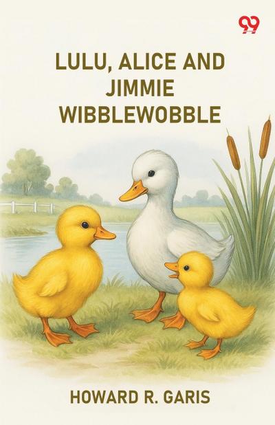 Lulu, Alice And Jimmie Wibblewobble