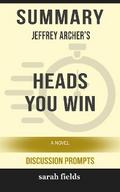 Summary of Jeffrey Archer’s Heads You Win: A Novel (Discussion Prompts)