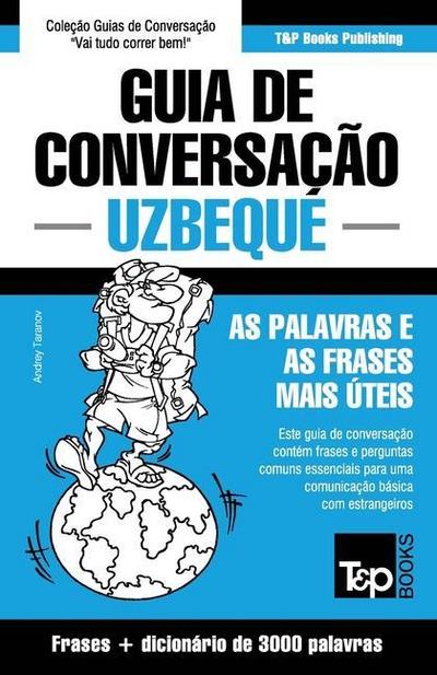 Guia de Conversação Português-Uzbeque e vocabulário temático 3000 palavras