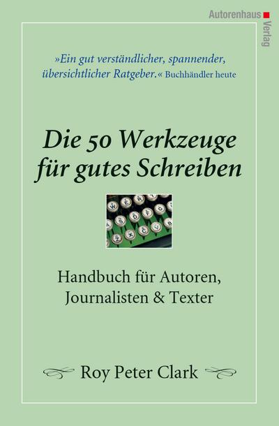 Die 50 Werkzeuge für gutes Schreiben