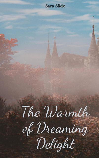 The Warmth of Dreaming Delight