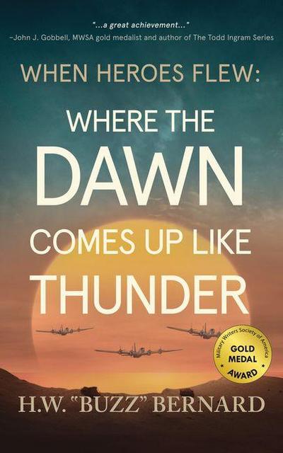 When Heroes Flew: Where the Dawn Comes Up Like Thunder