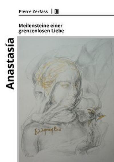 Anastasía - Meilensteine einer grenzenlosen Liebe