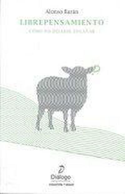 Librepensamiento : cómo no dejarse engañar