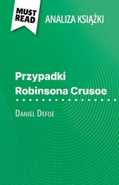Przypadki Robinsona Crusoe książka Daniel Defoe (Analiza książki)