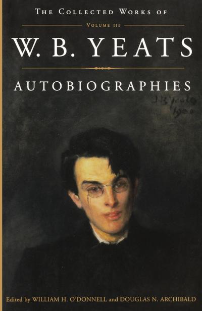 The Collected Works of W.B. Yeats Vol. III