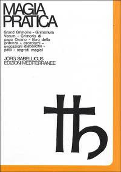 Grand grimoire. Grimorium verum. Grimorio papa Onorio. Libro della potenza. Esorcismi. Evocazioni diaboliche. Patti. Segreti magici