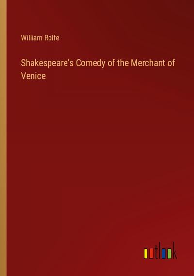 Shakespeare’s Comedy of the Merchant of Venice