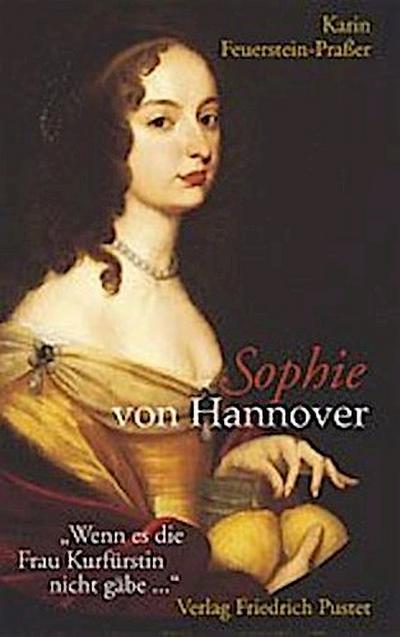 Sophie von Hannover. (1630 - 1714)