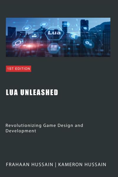 Lua Unleashed: Revolutionizing Game Design and Development