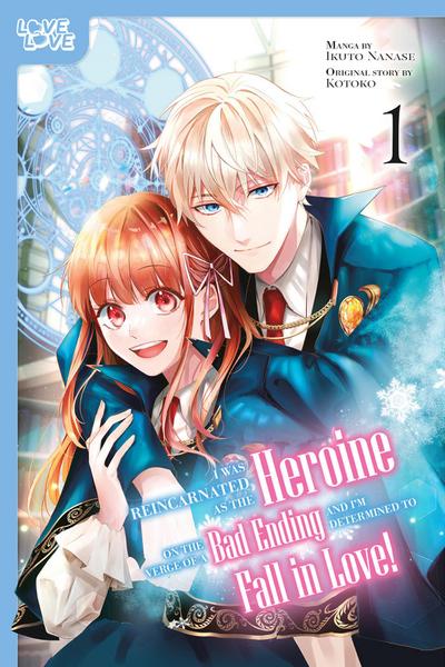 I Was Reincarnated as the Heroine on the Verge of a Bad Ending, and I’m Determined to Fall in Love!, Volume 1