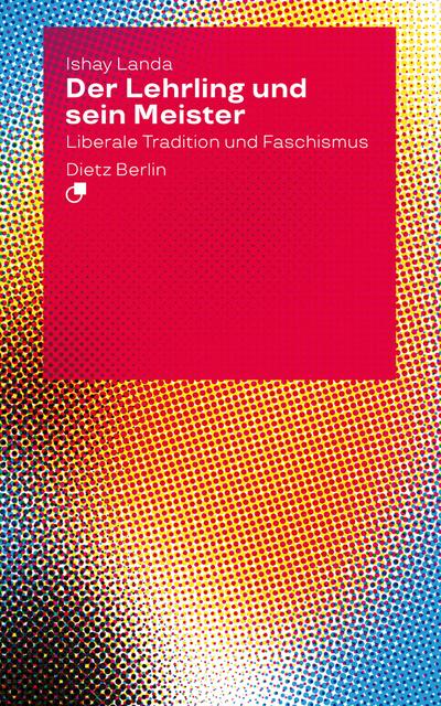 Der Lehrling und sein Meister: Liberale Tradition und Faschismus