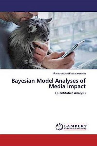 Bayesian Model Analyses of Media Impact