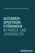 Autismus-Spektrum-Störungen im Kindes- und Jugendalter