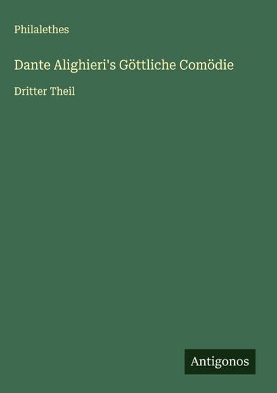 Dante Alighieri’s Göttliche Comödie