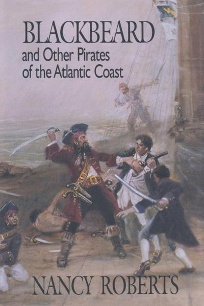 Blackbeard and Other Pirates of the Atlantic Coast